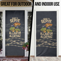 Ready To Serve Alligator Alcatraz Door Cover - Wonder Print Shop