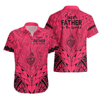 Polynesian Father's Day Gift For Dad Hawaiian Shirt Super Father In The World - Pink Polynesian Pattern - Wonder Print Shop