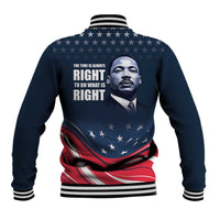 Honor of MLK Day Baseball Jacket The Time Is Always Right To Do What Is Right LT9 - Wonder Print Shop