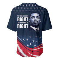 Honor of MLK Day Baseball Jersey The Time Is Always Right To Do What Is Right LT9 - Wonder Print Shop