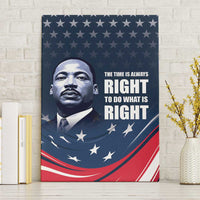 Honor of MLK Day Canvas Wall Art The Time Is Always Right To Do What Is Right LT9 - Wonder Print Shop