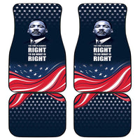 Honor of MLK Day Car Mats The Time Is Always Right To Do What Is Right LT9 - Wonder Print Shop