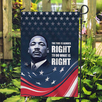 Honor of MLK Day Garden Flag The Time Is Always Right To Do What Is Right - Wonder Print Shop