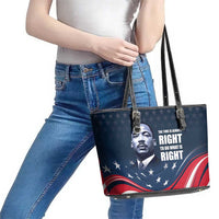 Honor of MLK Day Leather Tote Bag The Time Is Always Right To Do What Is Right - Wonder Print Shop