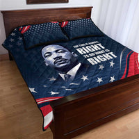 Honor of MLK Day Quilt Bed Set The Time Is Always Right To Do What Is Right - Wonder Print Shop