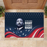 Honor of MLK Day Rubber Doormat The Time Is Always Right To Do What Is Right - Wonder Print Shop