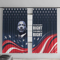 Honor of MLK Day Window Curtain The Time Is Always Right To Do What Is Right - Wonder Print Shop