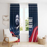 Honor of MLK Day Window Curtain The Time Is Always Right To Do What Is Right - Wonder Print Shop