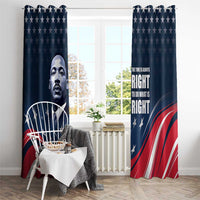 Honor of MLK Day Window Curtain The Time Is Always Right To Do What Is Right - Wonder Print Shop