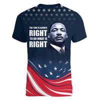 Honor of MLK Day Women V-Neck T-Shirt The Time Is Always Right To Do What Is Right - Wonder Print Shop