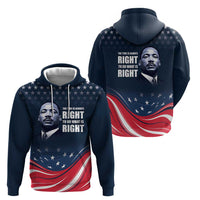 Honor of MLK Day Zip Hoodie The Time Is Always Right To Do What Is Right - Wonder Print Shop