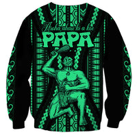 Custom Maori Fathers Day New Zealand Sweatshirt Aroha Ahau Ki A Koe Papa - Green - Wonder Print Shop