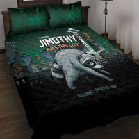 Raccoon Jimothy Runs This City Quilt Bed Set