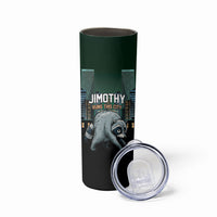 Raccoon Jimothy Runs This City Skinny Tumbler