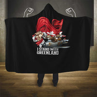 I Stand With Greenland Hooded Blanket Canadian Greenland Flag