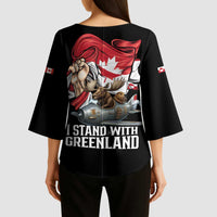 I Stand With Greenland Kimono Sleeve Blouse Canadian Greenland Flag