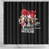 I Stand With Greenland Shower Curtain Canadian Greenland Flag