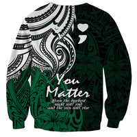Your Matter Suicide Prevention Sweatshirt Green Polynesian Tribal - Wonder Print Shop