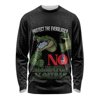 Protect The Everglades Long Sleeve Shirt Gator No Alligator Alcatraz - Wonder Print Shop