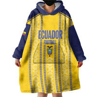 Custom Ecuador Football Wearable Blanket Hoodie 2025 Come On La Tricolor - Wonder Print Shop