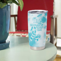 Teal Ribbon Cervical Cancer Awareness Tumbler Cup Not Going Down Without A Fight Tie Dye - Wonder Print Shop