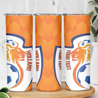 Custom Netherlands Football Skinny Tumbler 2025 Go Champions Holland