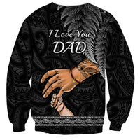 Polynesian Pride Father Day New Zealand Sweatshirt Aotearoa Maori Fern I Love You Dad - Wonder Print Shop