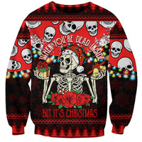Skull Christmas Sweatshirt When You Are Dead Inside But It Is Christmas - Wonder Print Shop