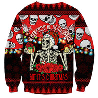 Skull Christmas Sweatshirt When You Are Dead Inside But It Is Christmas - Wonder Print Shop