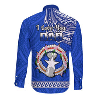 Polynesian Pride Father Day Northern Mariana Islands Long Sleeve Button Shirt CNMI I Love You Dad - Wonder Print Shop