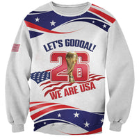 United States 2026 Soccer Custom Sweatshirt We Are USA Go Champions Flag Waves