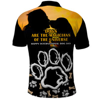 Custom International Dog Day Polo Shirt Dogs Are The Magicians Of The Universe - Wonder Print Shop