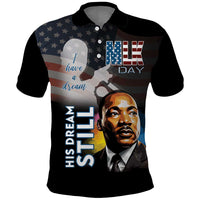 Happy MLK Day Polo Shirt I Have A Dream - His Dream Still - Wonder Print Shop