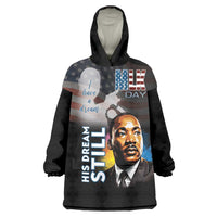 Happy MLK Day Wearable Blanket Hoodie I Have A Dream - His Dream Still - Wonder Print Shop
