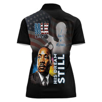 Happy MLK Day Women Polo Shirt I Have A Dream - His Dream Still - Wonder Print Shop