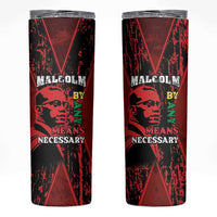 Happy Malcolm X Day Skinny Tumbler By Any Means Necessary