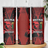 Happy Malcolm X Day Skinny Tumbler By Any Means Necessary