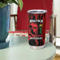 Happy Malcolm X Day Tumbler Cup By Any Means Necessary