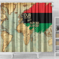 Pan African Flag Day Shower Curtain Our History Started Before Slavery - Wonder Print Shop