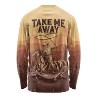 Black Cowboy Long Sleeve Shirt Take Me Away