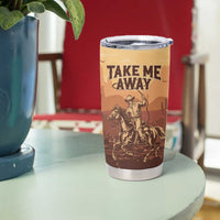 Black Cowboy Tumbler Cup Take Me Away