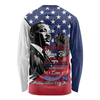 Happy MLK Day Long Sleeve Shirt Everybody Can Be Great Because Everybody Can Serve - Wonder Print Shop