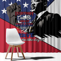 Happy MLK Day Window Curtain Everybody Can Be Great Because Everybody Can Serve - Wonder Print Shop