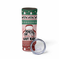 Christmas Story Skinny Tumbler You'll Shoot Your Eye Out - Wonder Print Shop