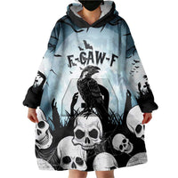 Personalized Funny Halloween F’Caw Raven Wearable Blanket Hoodie Black Bird Crow With Skulls - Wonder Print Shop