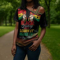 Personalized Ghana Black History Month Cross Shoulder Shirt Live It Learn It Make It - Wonder Print Shop