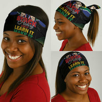 South Africa Black History Month Neck Gaiter Live It Learn It Make It - Wonder Print Shop