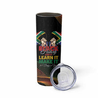 Personalized South Africa Black History Month Skinny Tumbler Live It Learn It Make It - Wonder Print Shop