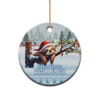 Merry Slothmas Ceramic Ornament Life Is Better With A Sloth - Wonder Print Shop