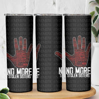 MMIW Awareness Day Skinny Tumbler No More Stolen Sisters